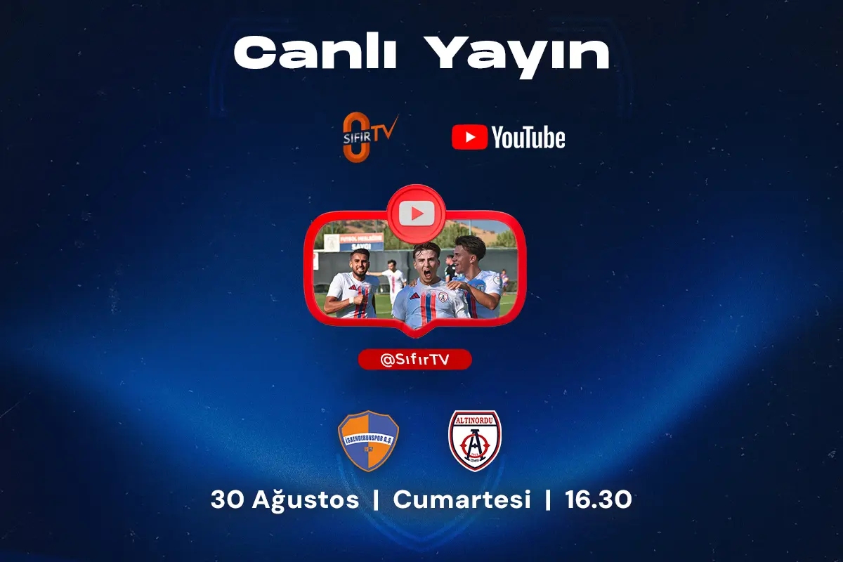 İSKENDERUNSPOR MAÇIMIZ SIFIR TV YOUTUBE’DE