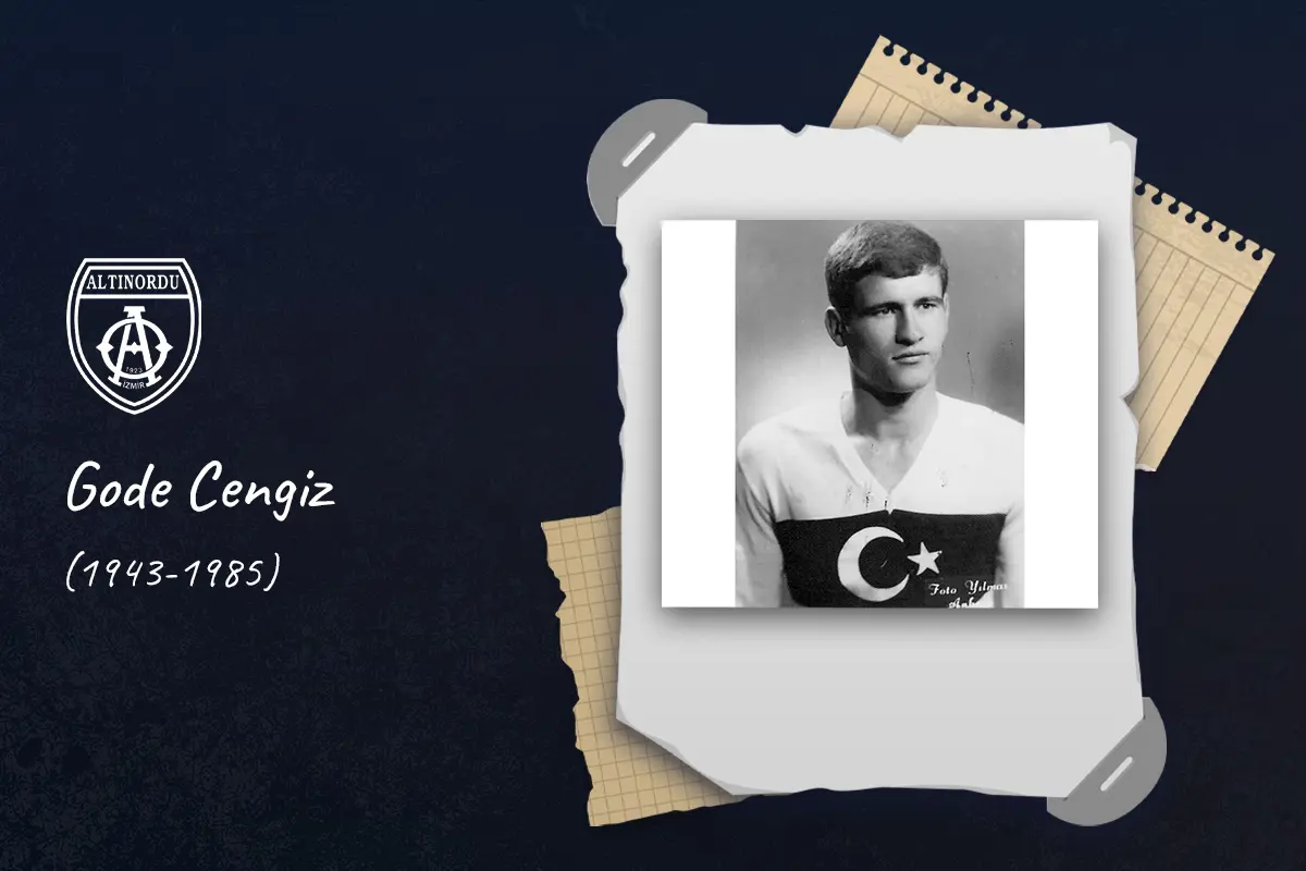 GODE CENGİZ’İ SAYGIYLA ANIYORUZ